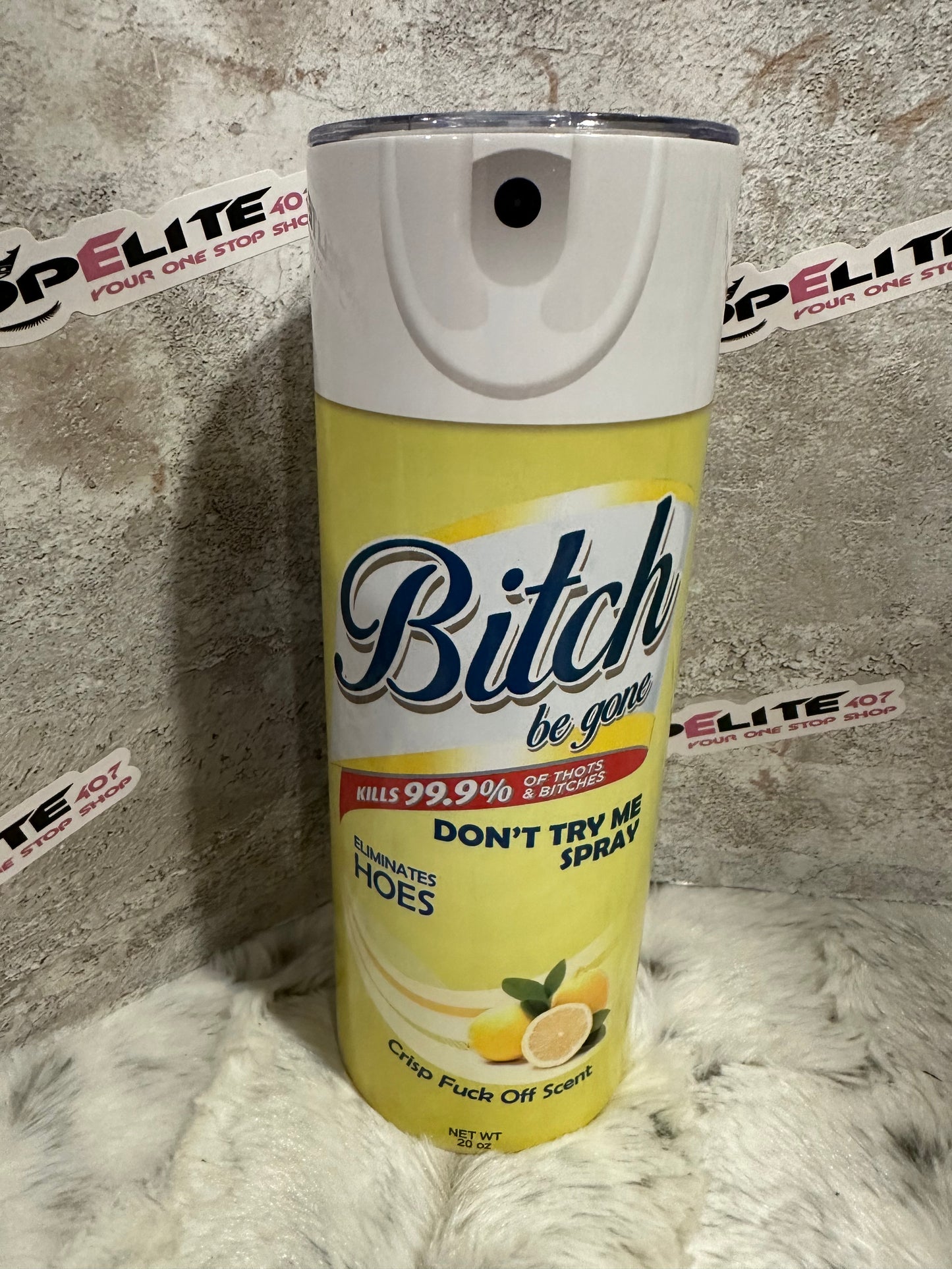 Bitch Be Gone Custom Tumbler 20oz